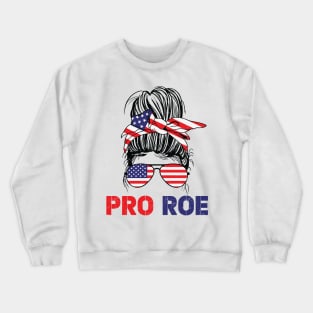 Pro Roe 1973 Messy Bun American Flag Crewneck Sweatshirt